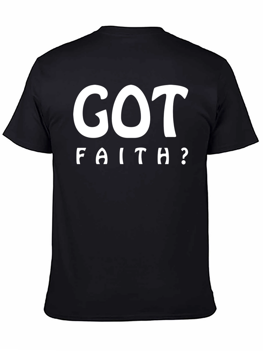 Got Faith? Black Graphic Print T-Shirt