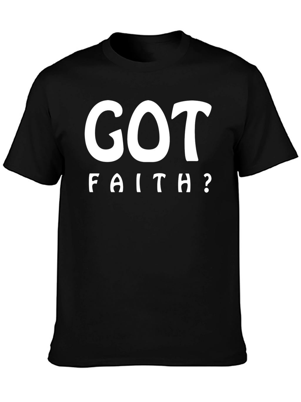 Got Faith? Black Graphic Print T-Shirt