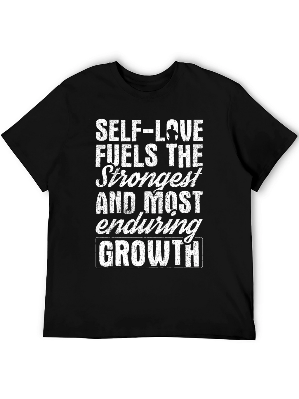 Self-Love Fuels Growth T-Shirt