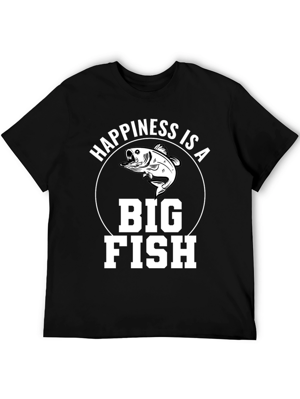 Happiness is a Big Fish T-Shirt