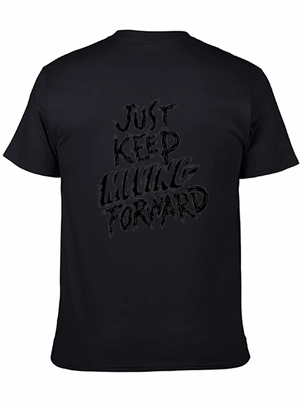 Just Keep Moving Forward Black T-Shirt
