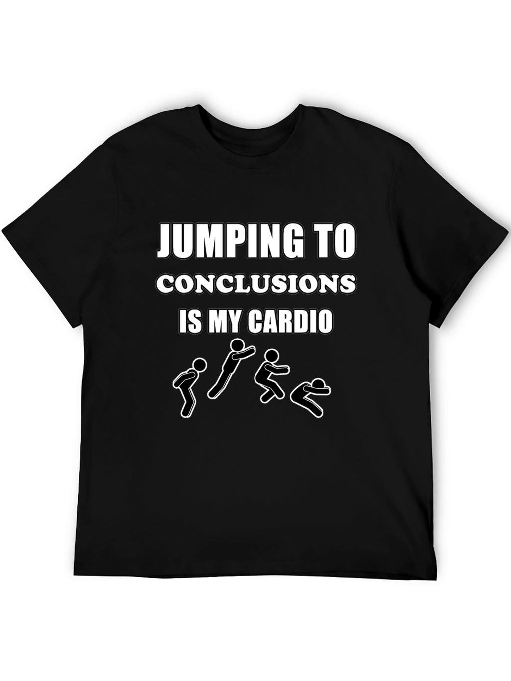 Jumping To Conclusions Funny Humor T-Shirt