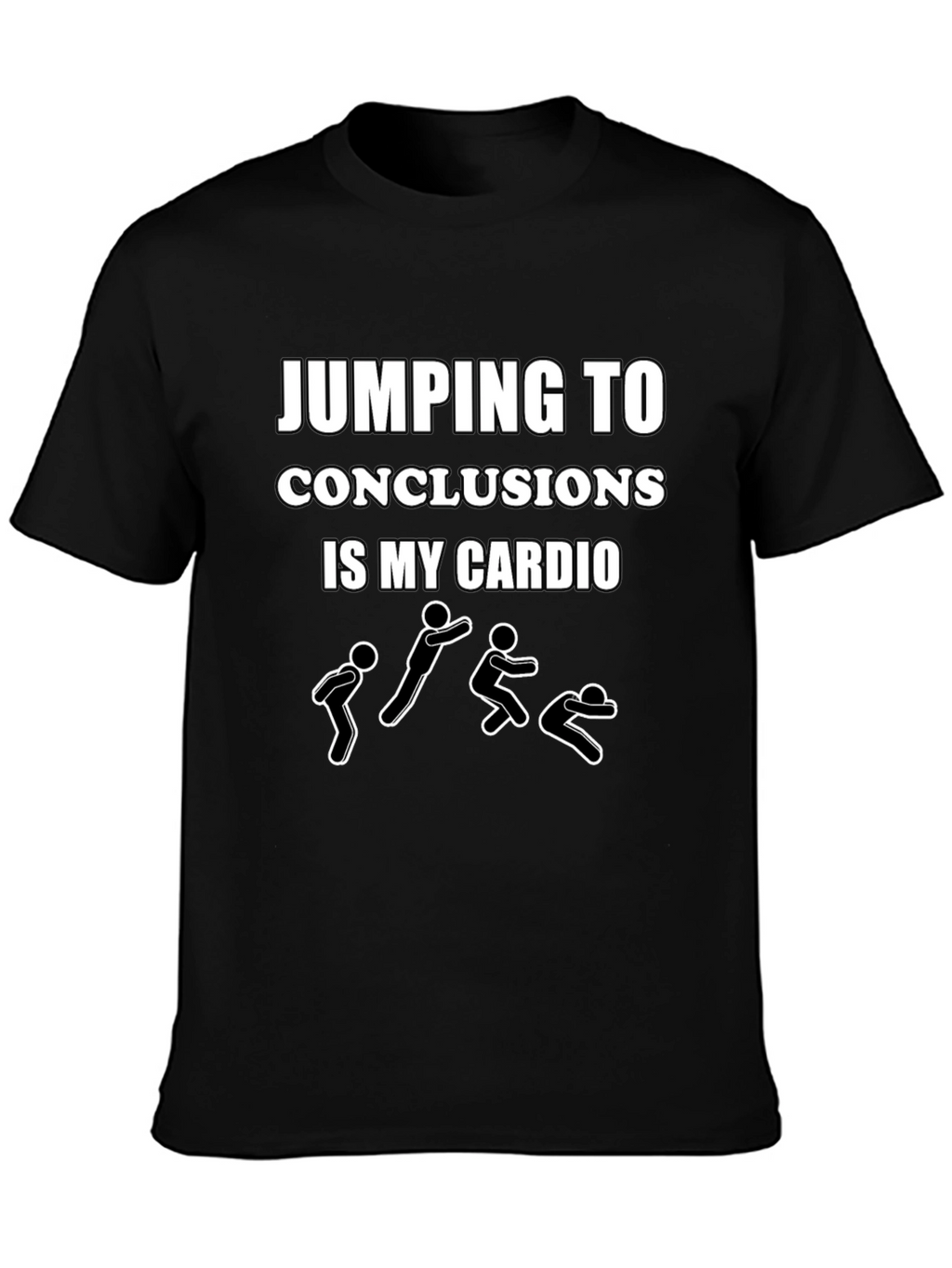 Jumping To Conclusions Funny Humor T-Shirt