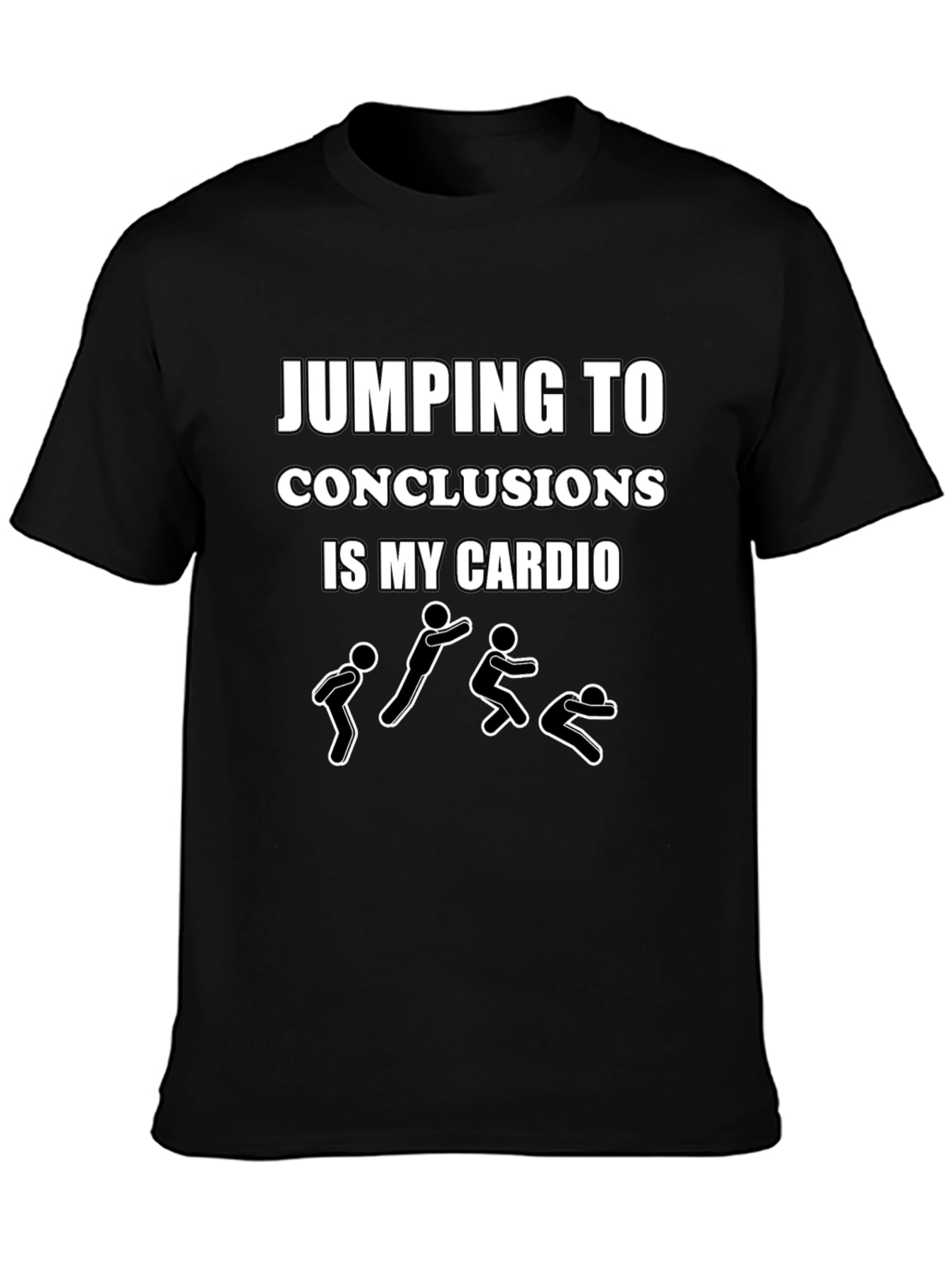 Jumping To Conclusions Funny Humor T-Shirt
