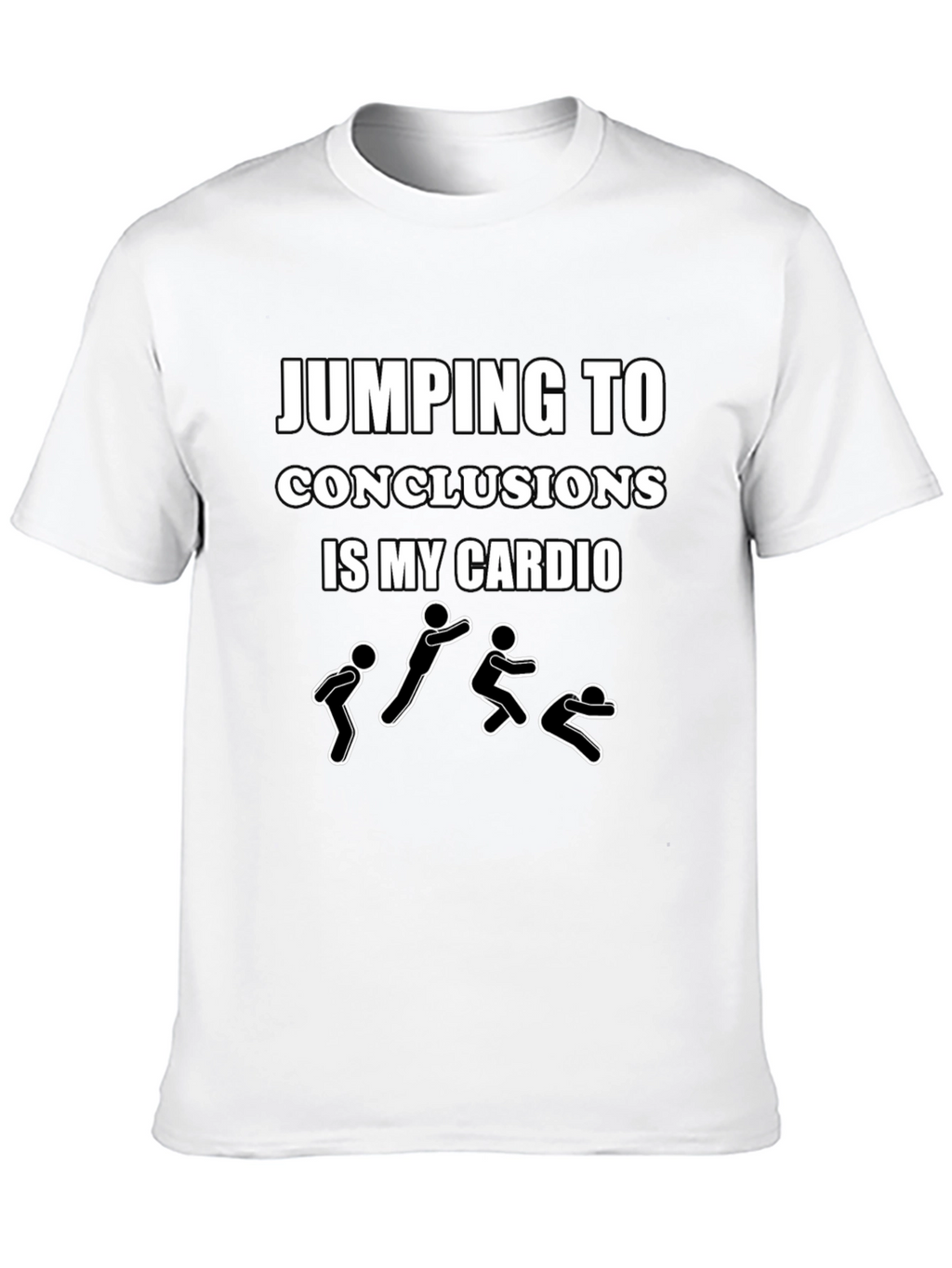 Jumping To Conclusions Funny Humor T-Shirt