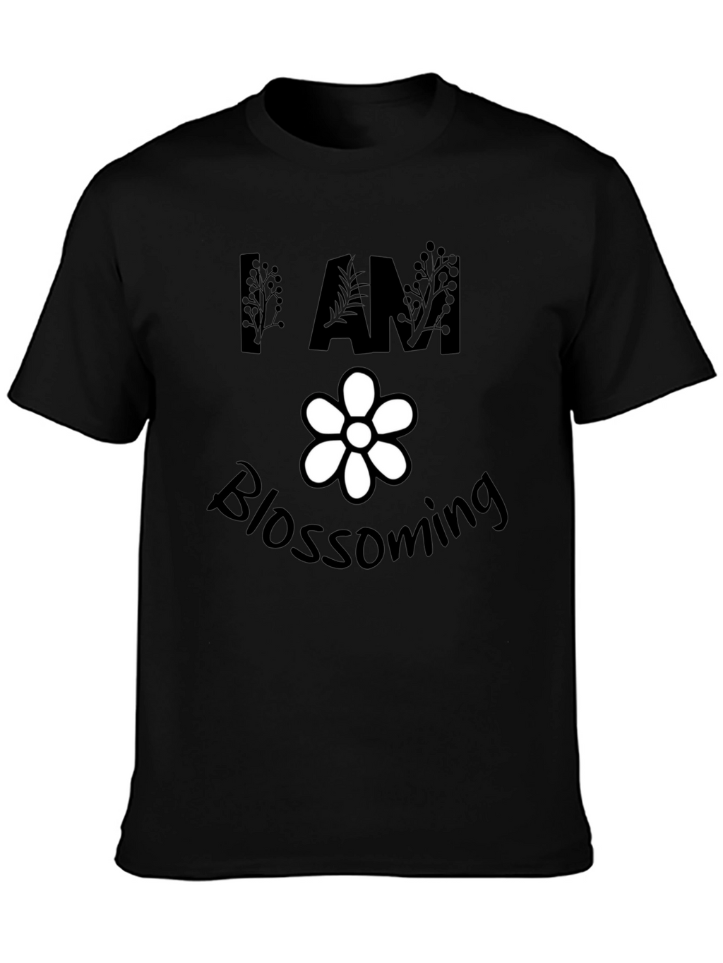 I am Blossoming Black T-Shirt