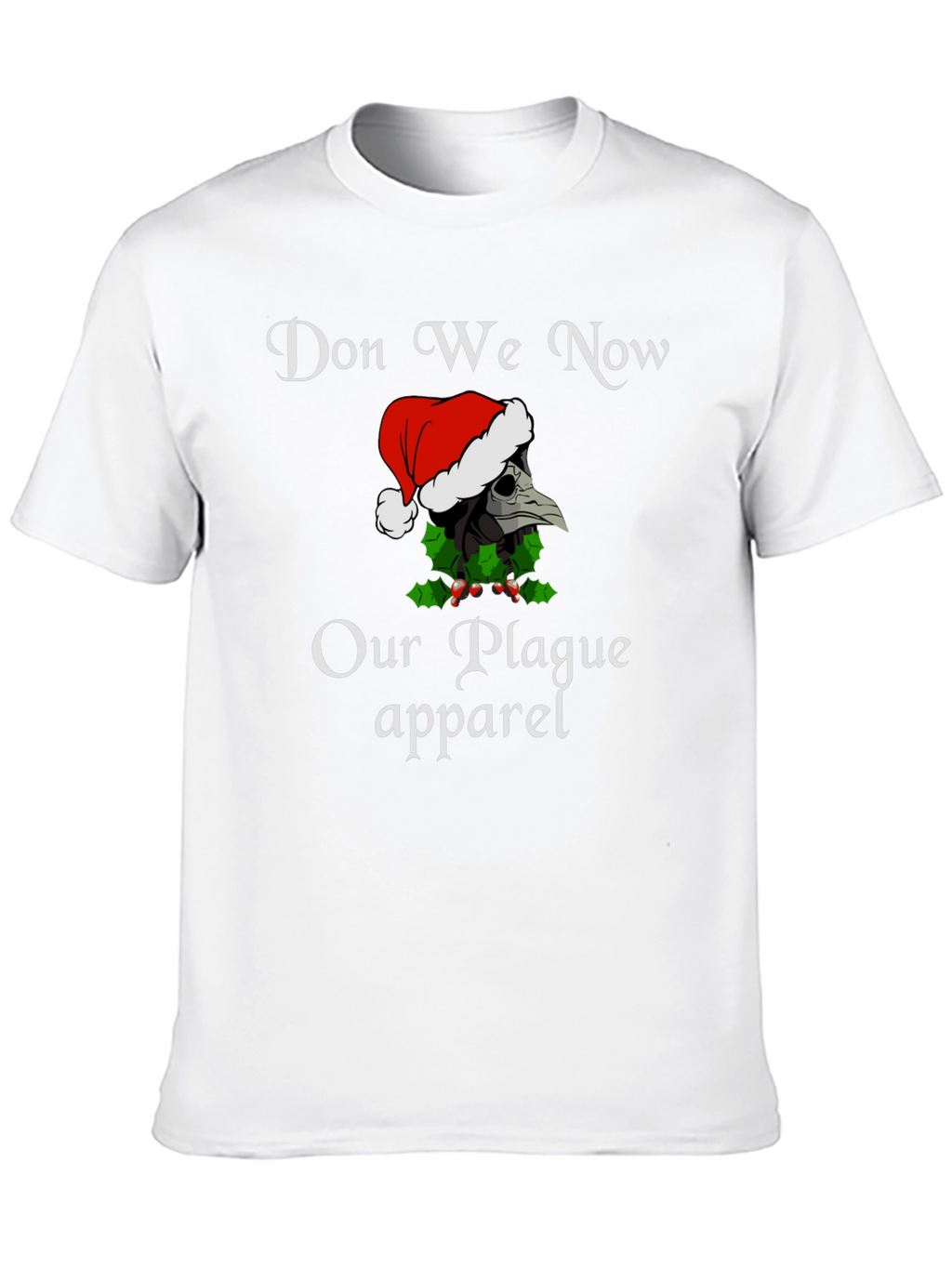 Don We Now Our Plague Apparel Christmas T-Shirt
