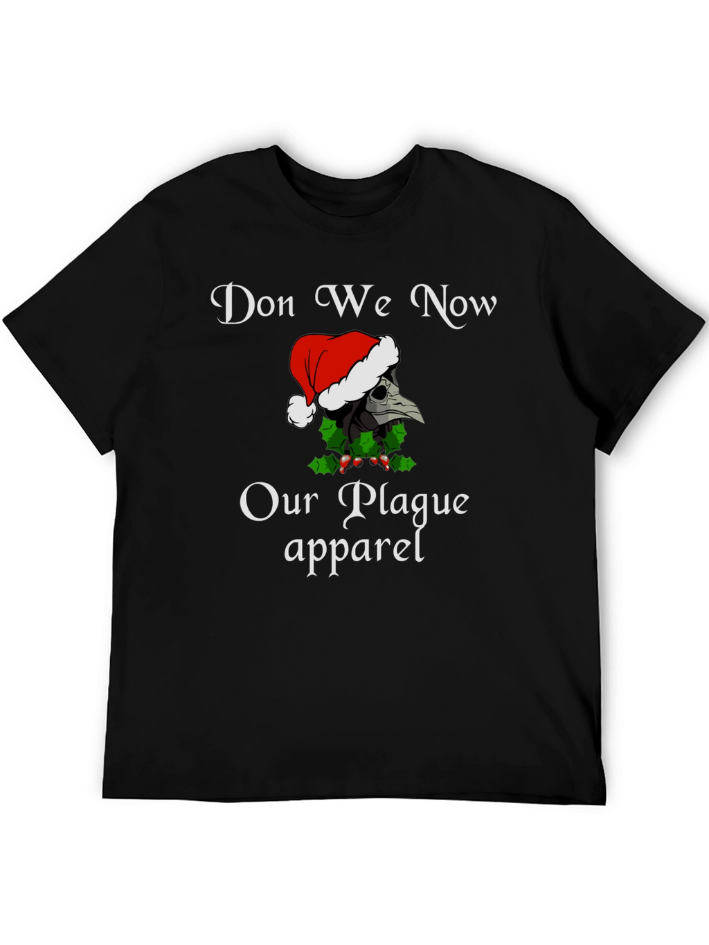 Don We Now Our Plague Apparel Christmas T-Shirt
