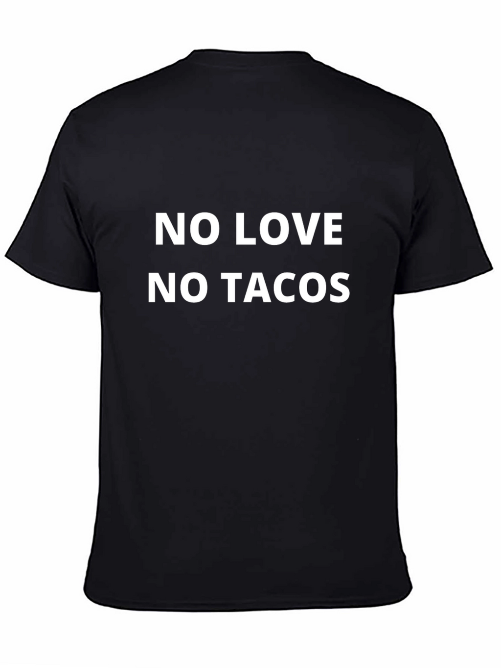 No Love No Tacos Black T-Shirt