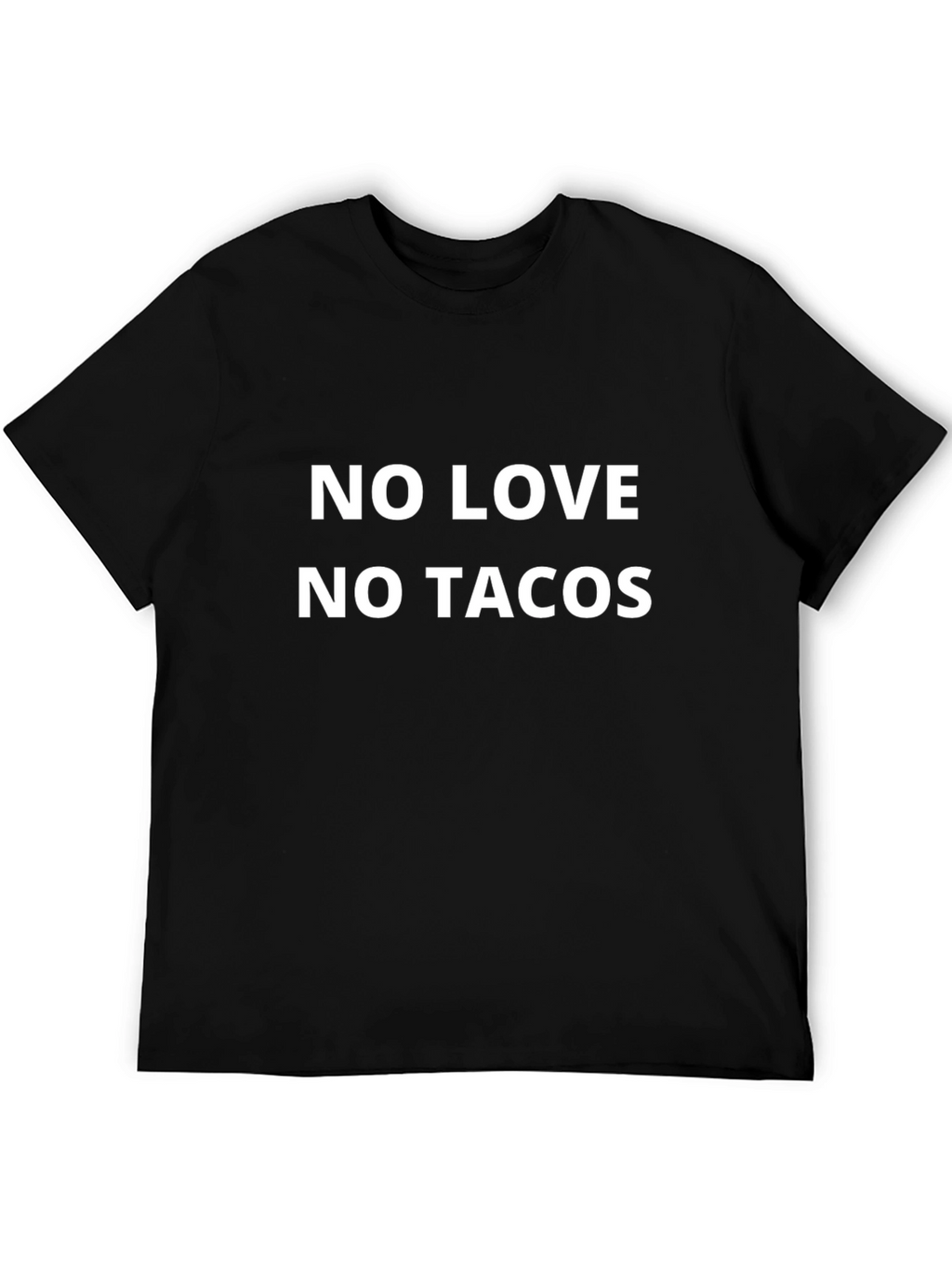 No Love No Tacos Black T-Shirt