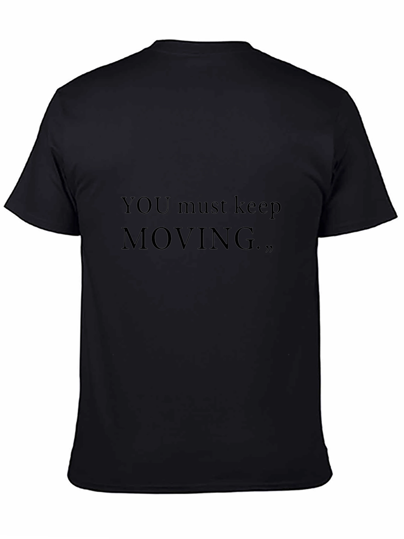 Motivational Black T-Shirt - Keep Moving