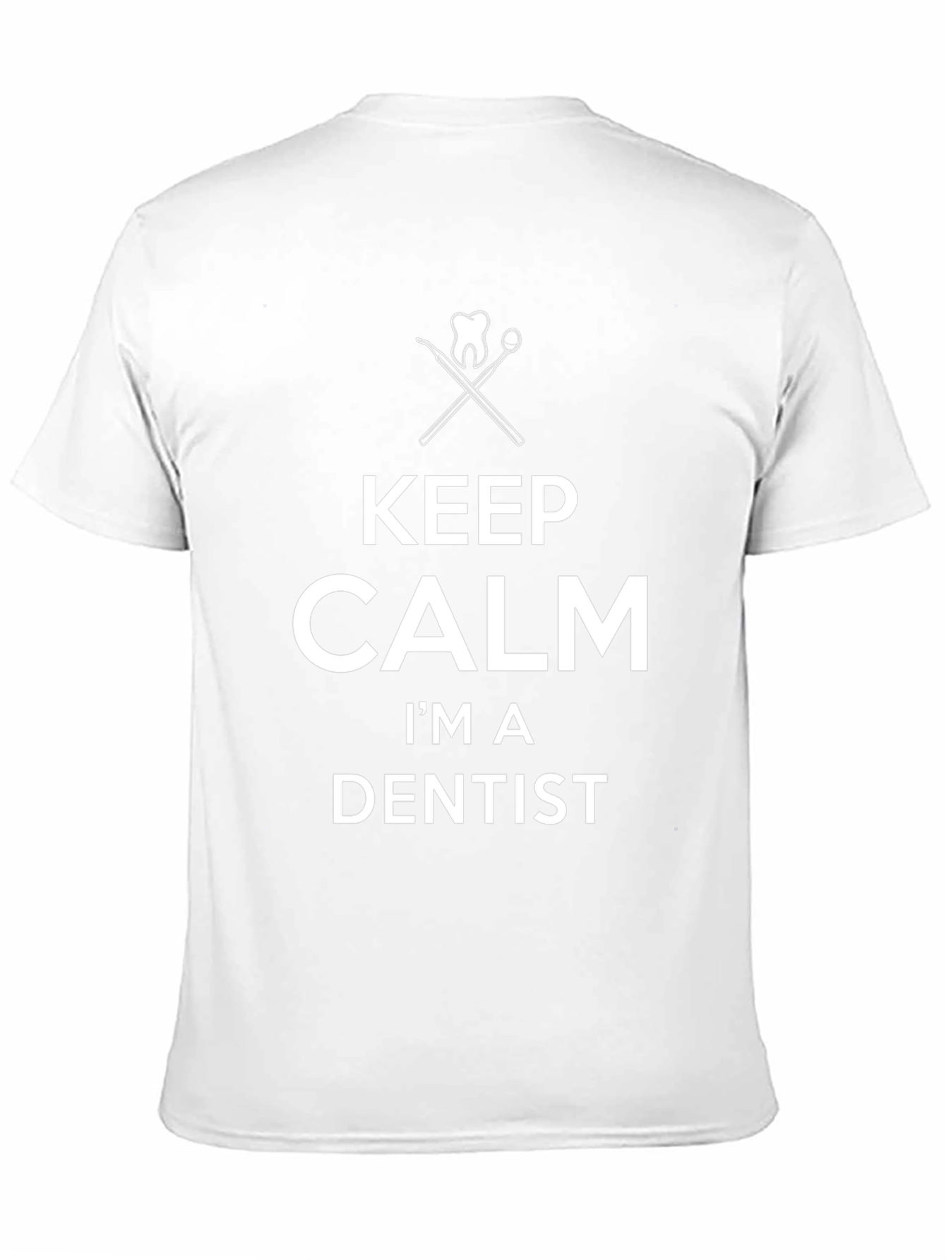 Keep Calm Im a Dentist Graphic T-Shirt