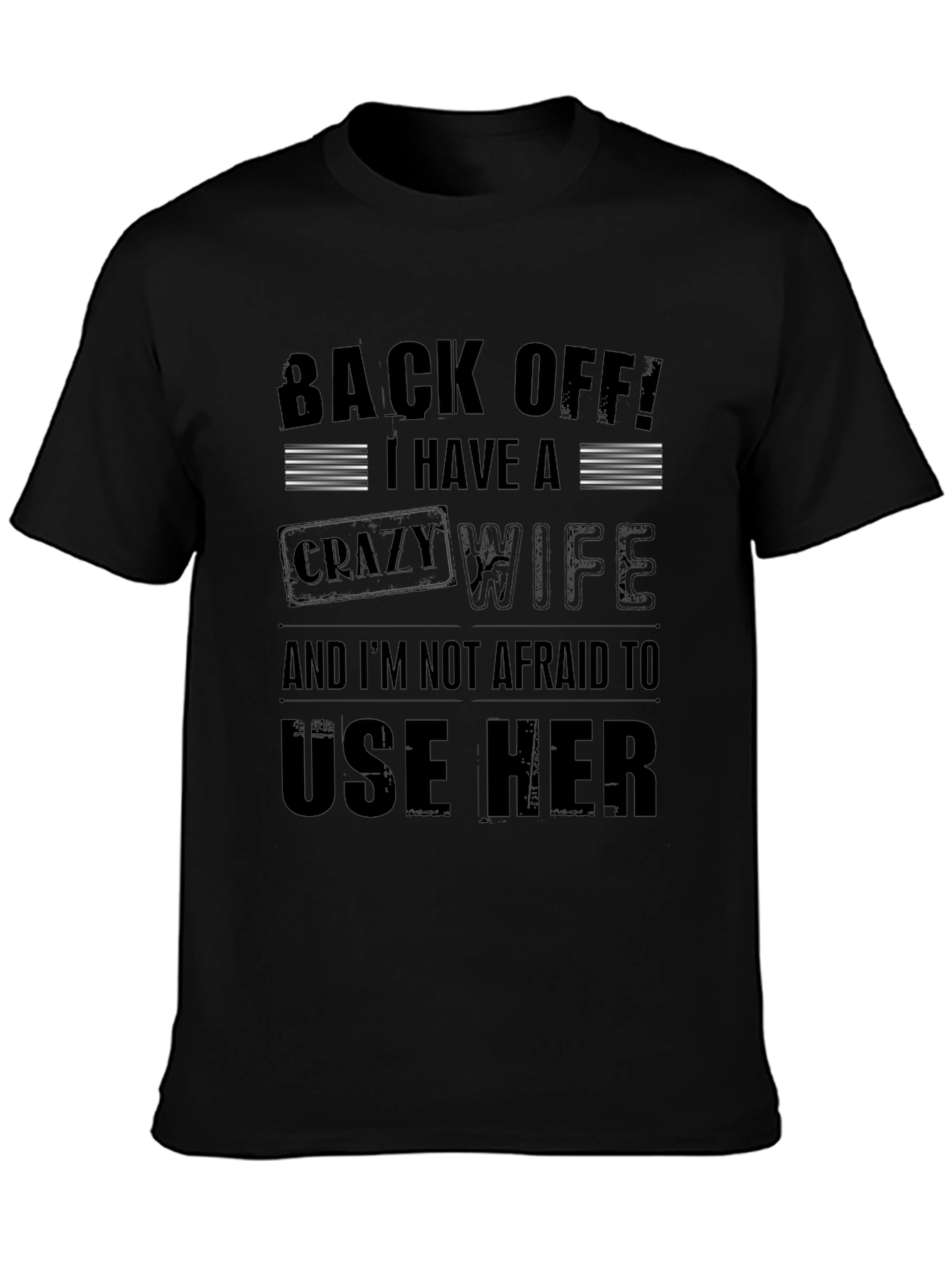 Back Off Crazy Wife T-Shirt Funny Husband Tee