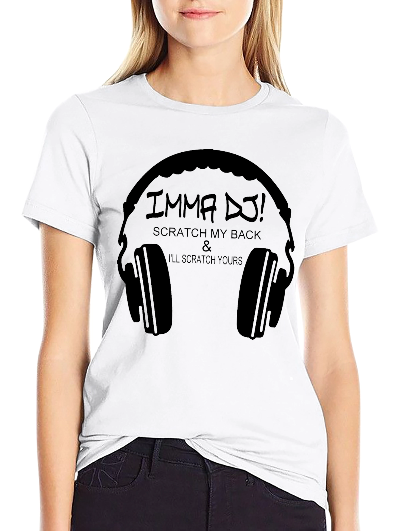 Imma DJ! Scratch My Back T-Shirt