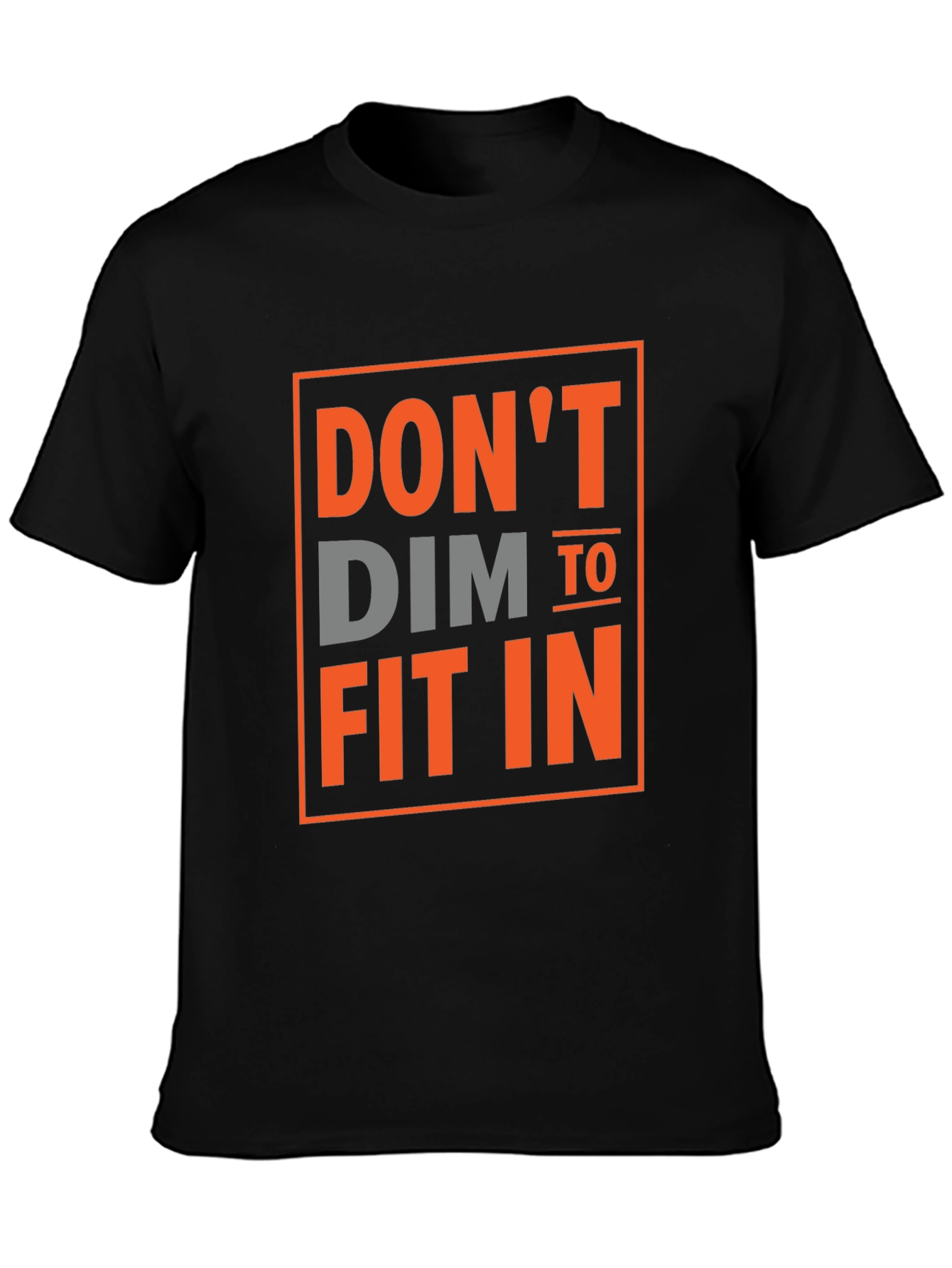 Dont Dim To Fit In Graphic Tee - Black Cotton T-Shirt