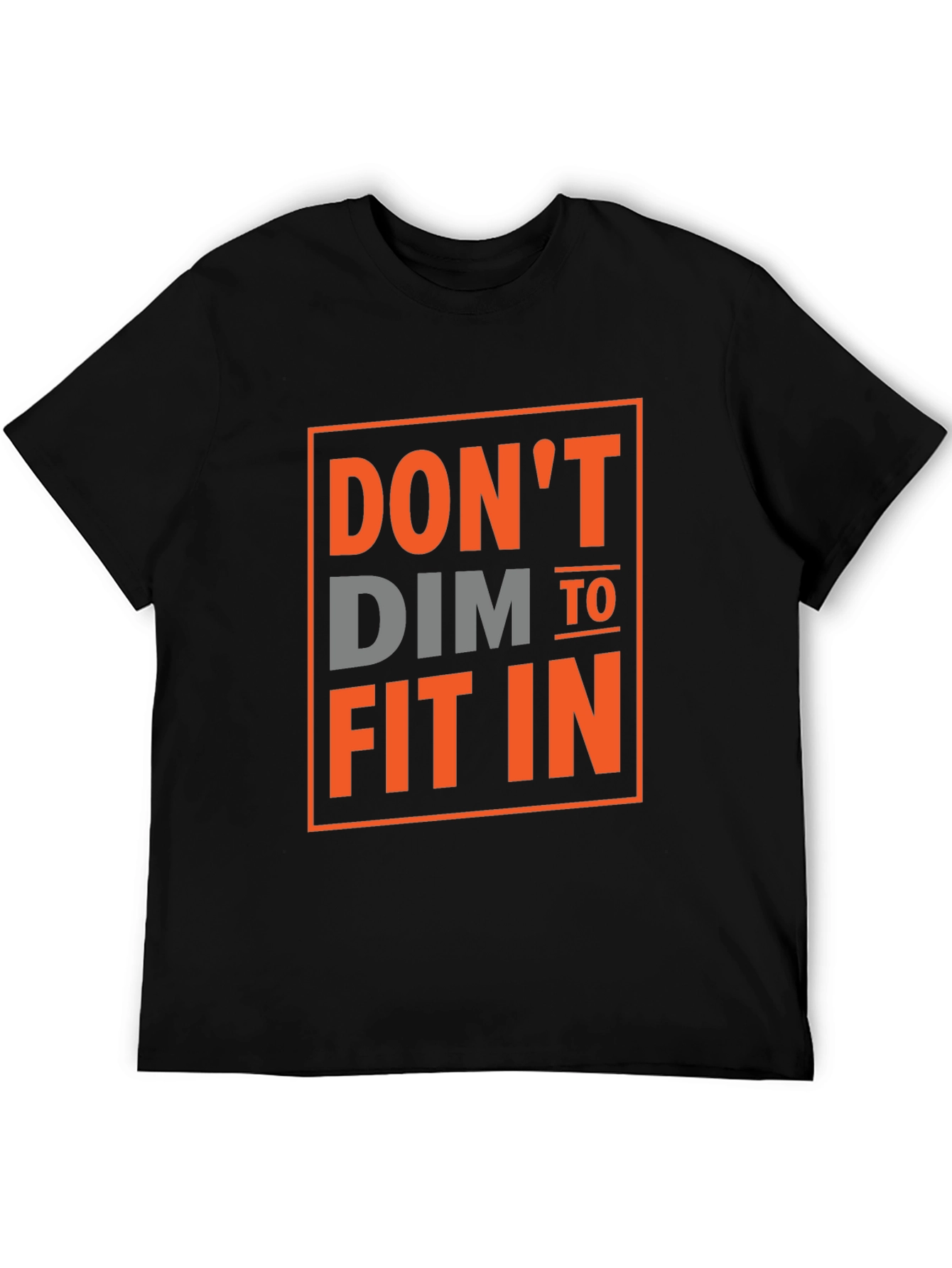 Dont Dim To Fit In Graphic Tee - Black Cotton T-Shirt