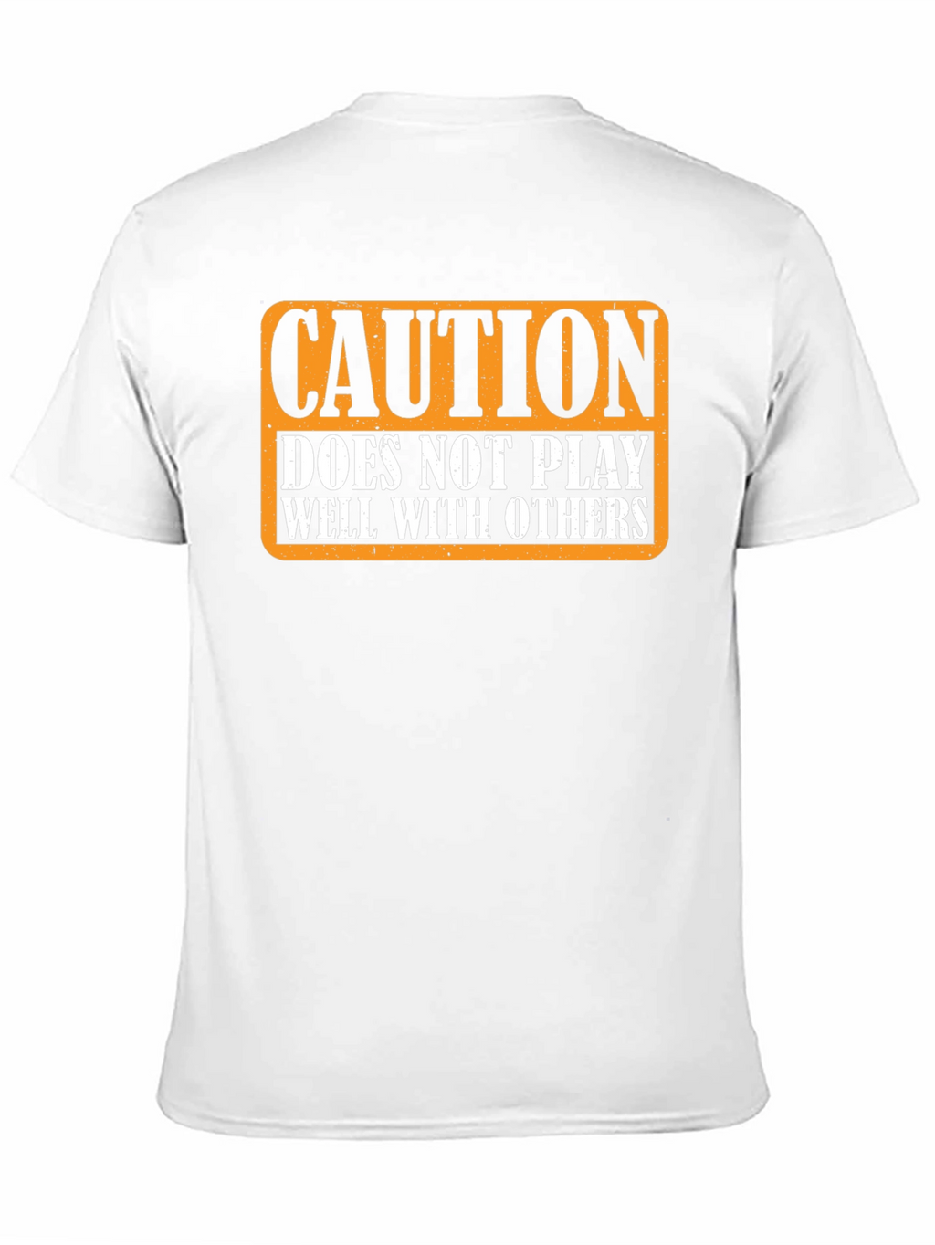 Caution: Does Not Play Well with Others T-Shirt