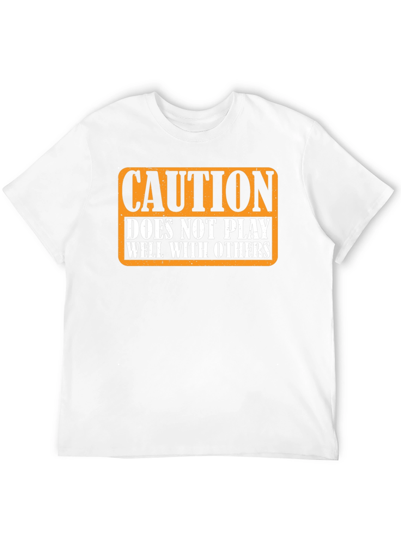 Caution: Does Not Play Well with Others T-Shirt
