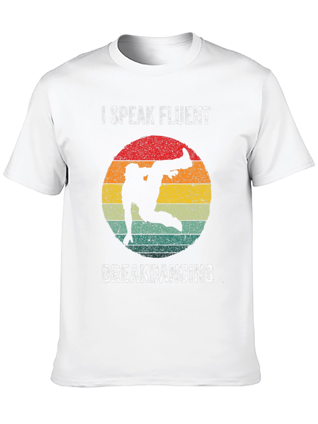 I Speak Fluent Breakdancing T-Shirt