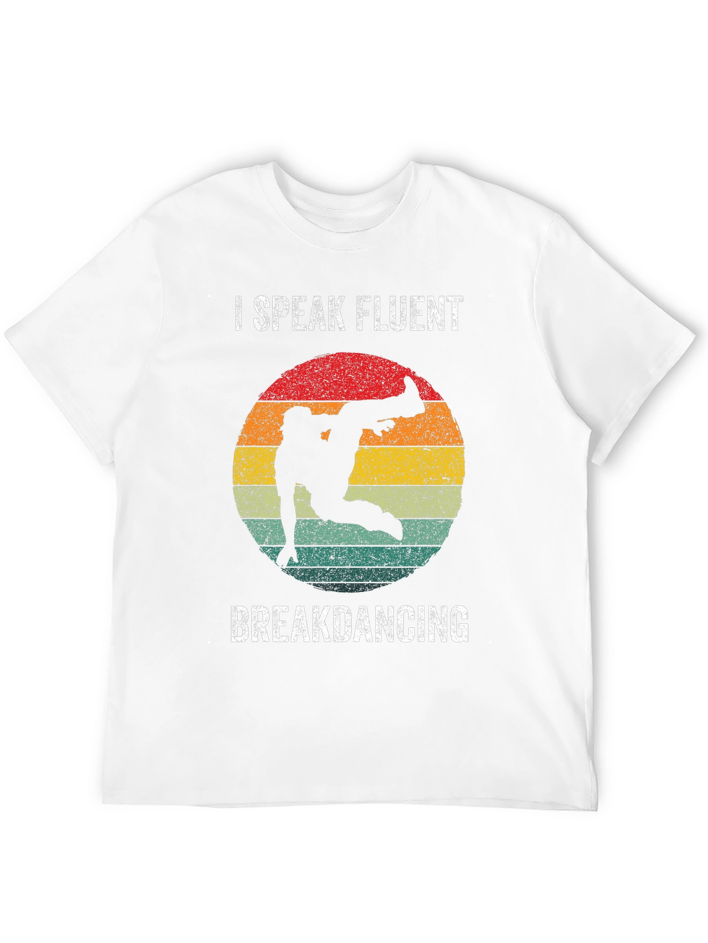 I Speak Fluent Breakdancing T-Shirt