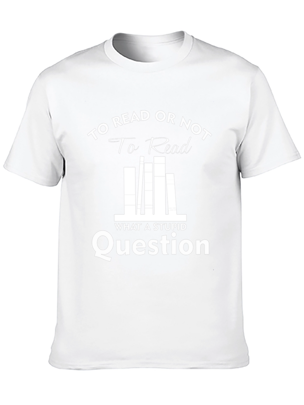 To Read Or Not To Read T-Shirt