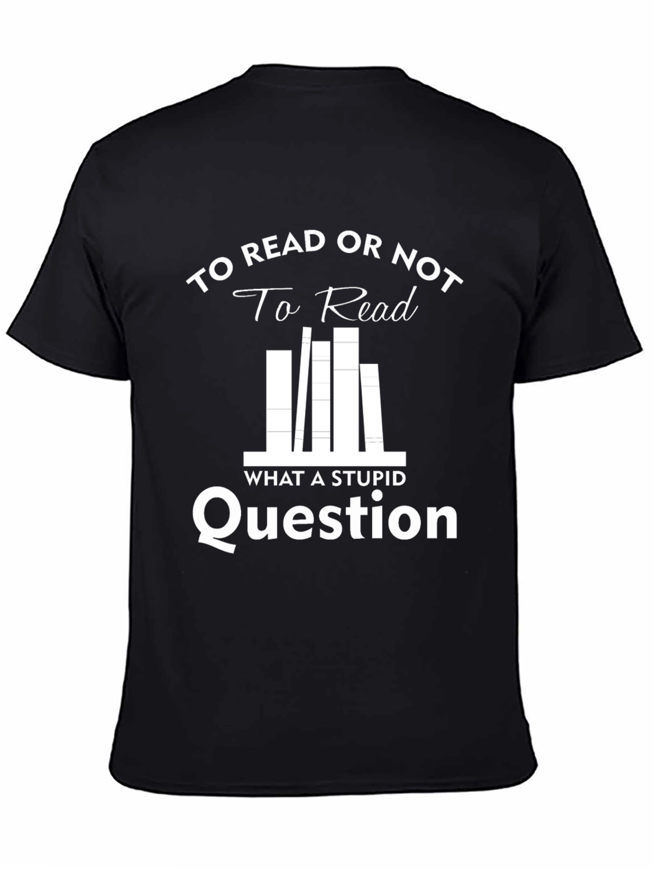 To Read Or Not To Read T-Shirt