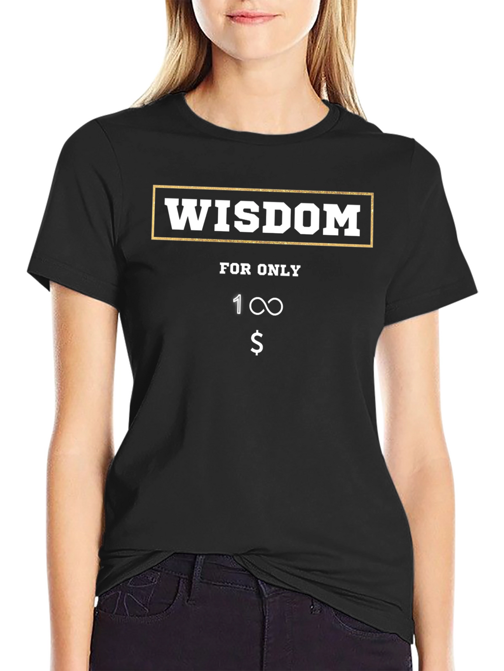 Wisdom T-Shirt - Funny Infinite Value Tee