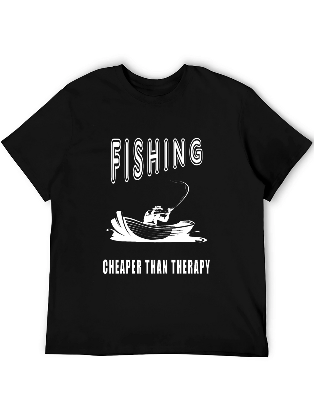Fishing Cheaper Than Therapy T-Shirt
