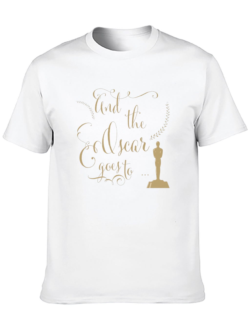 And The Oscar Goes To... T-Shirt