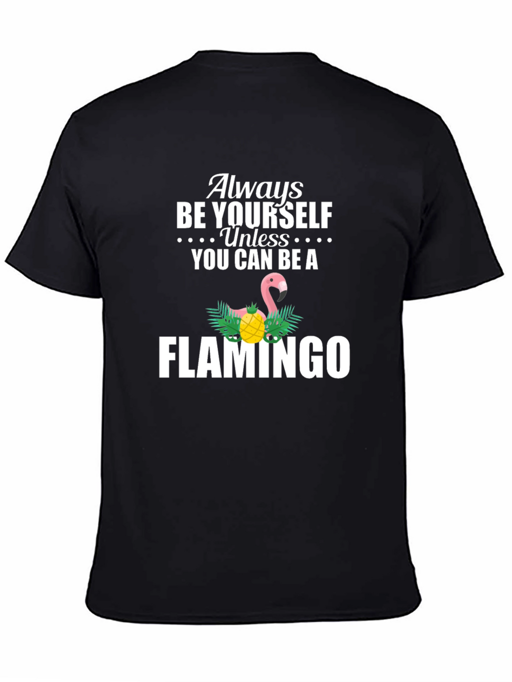 Always Be Yourself Flamingo Graphic Tee
