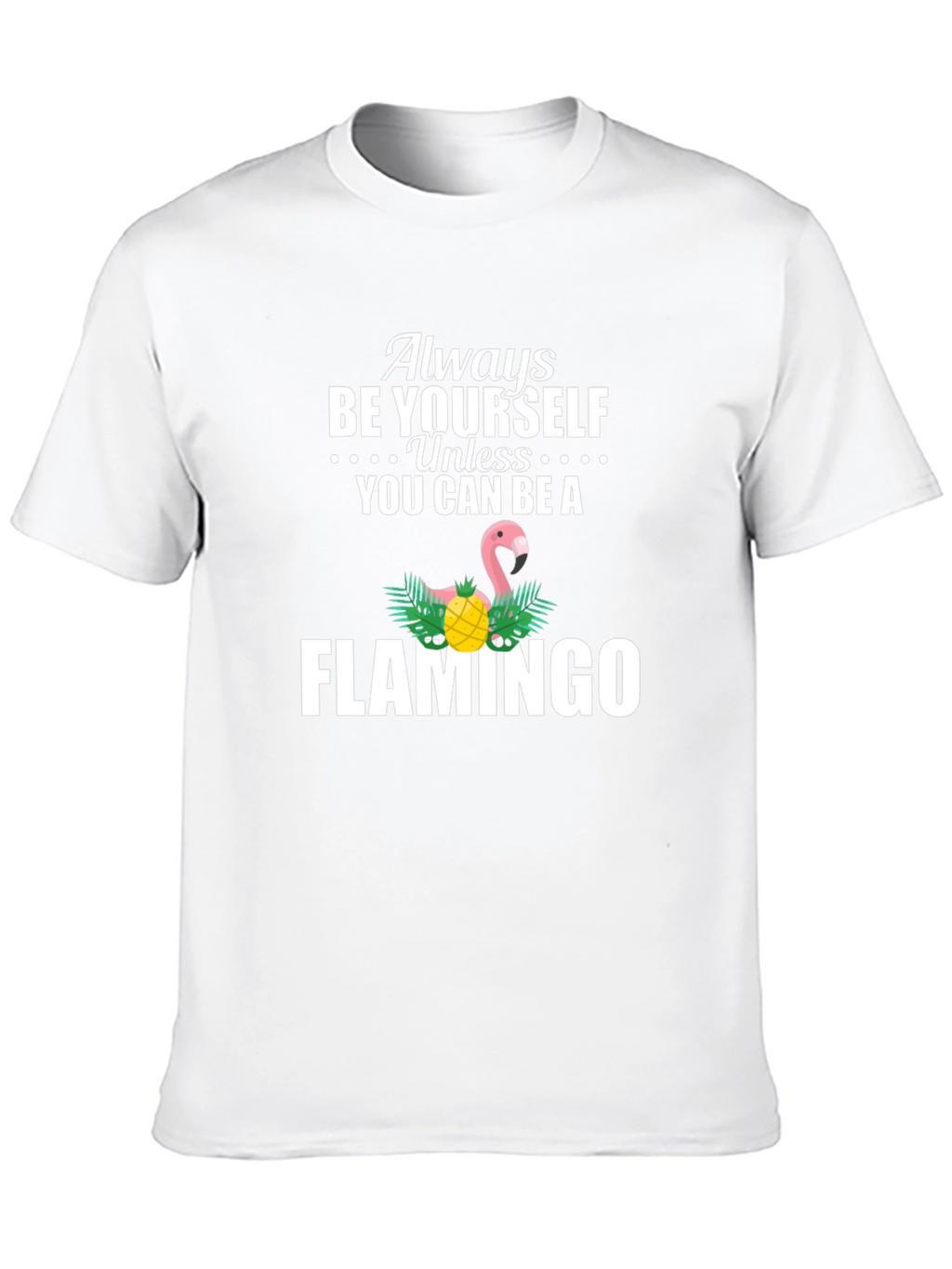 Always Be Yourself Flamingo Graphic Tee