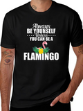 Always Be Yourself Flamingo Graphic Tee
