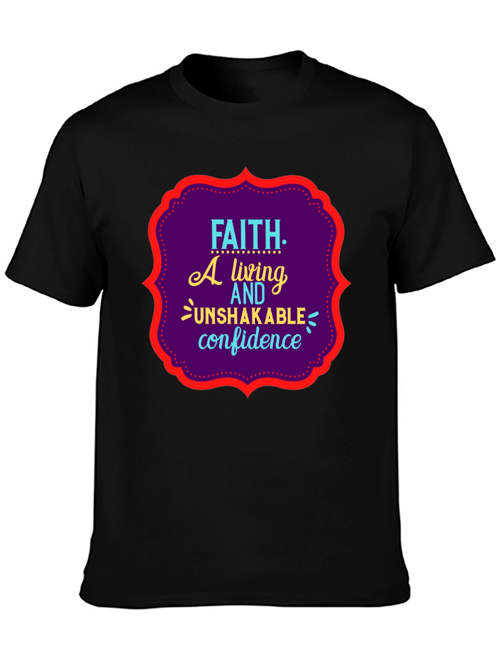 Faith Unshakable Confidence Black Graphic T-Shirt
