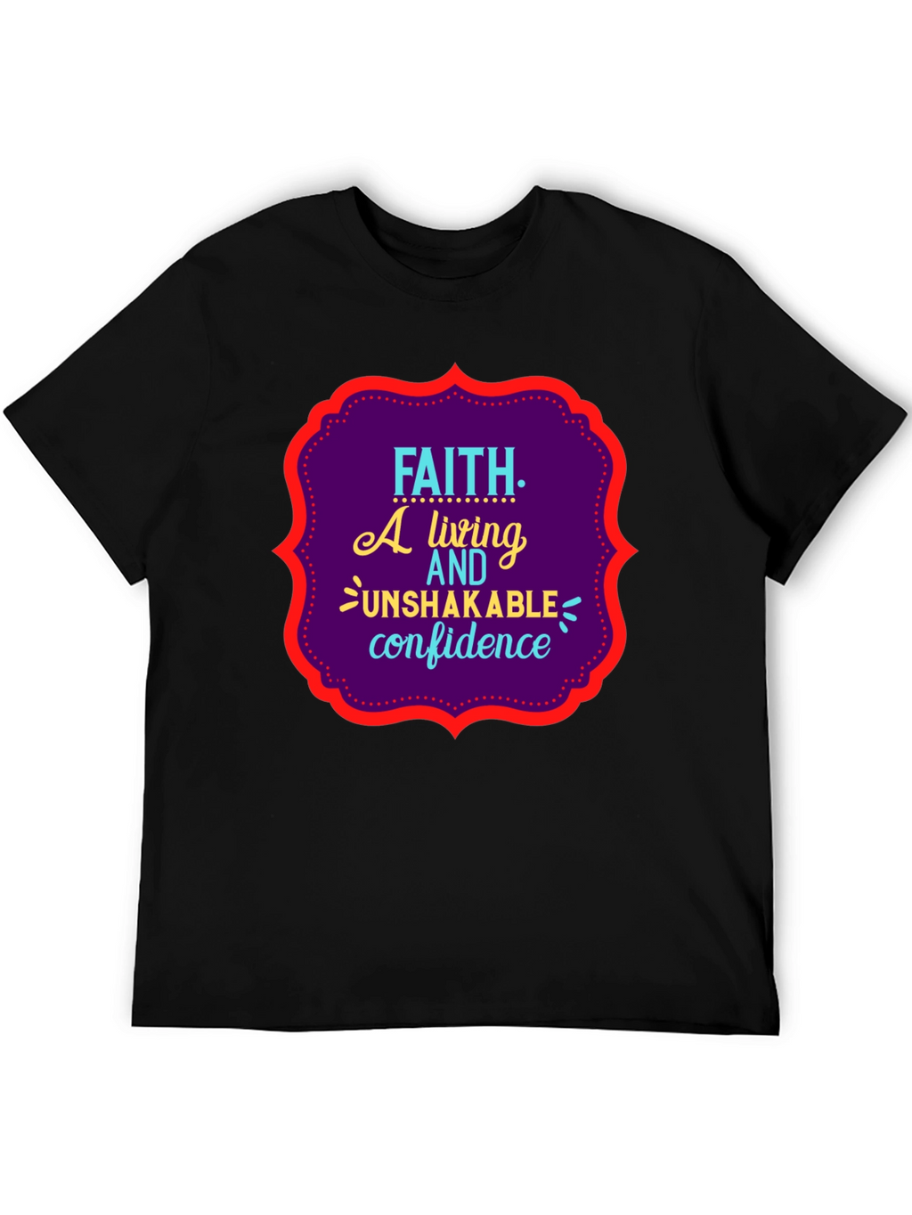 Faith Unshakable Confidence Black Graphic T-Shirt