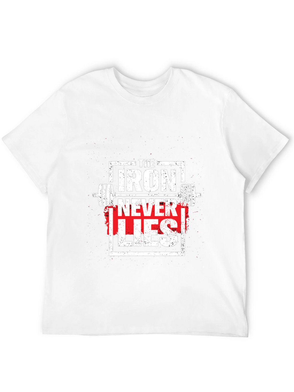 Iron Never Lies Graphic Tee - Weightlifting Apparel