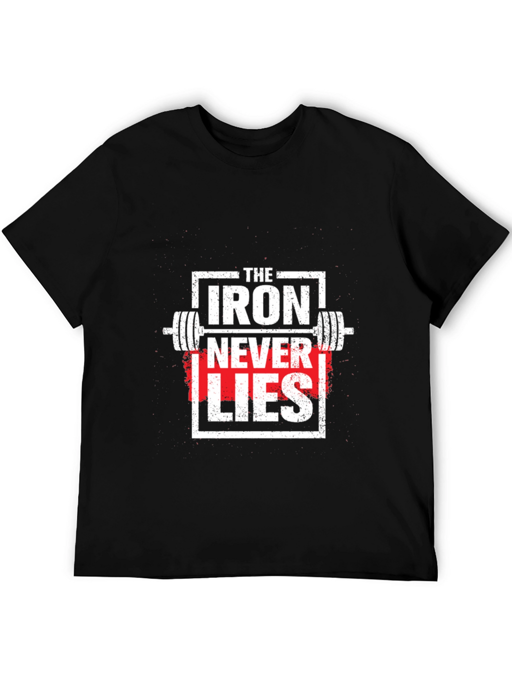 Iron Never Lies Graphic Tee - Weightlifting Apparel