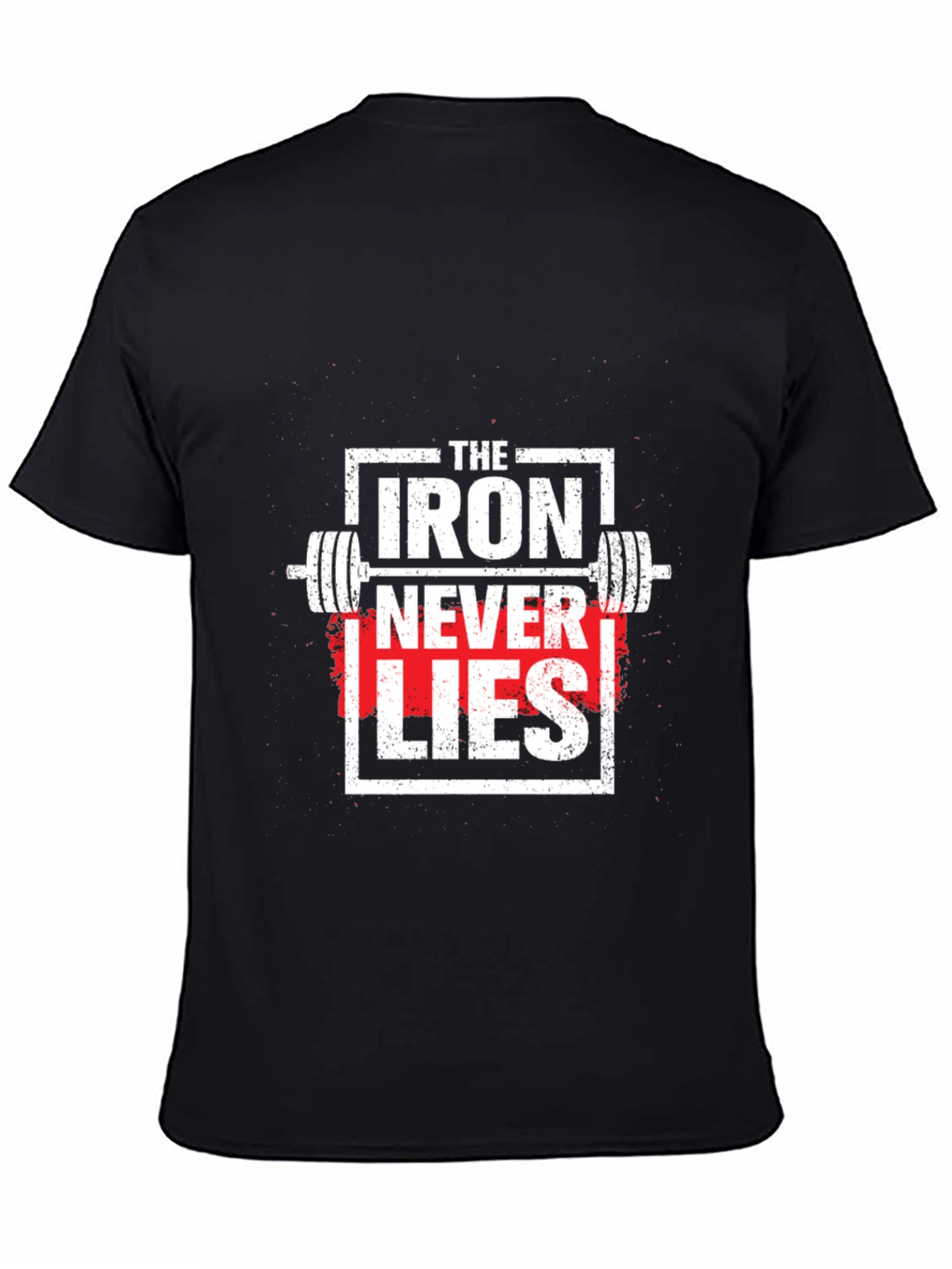 Iron Never Lies Graphic Tee - Weightlifting Apparel