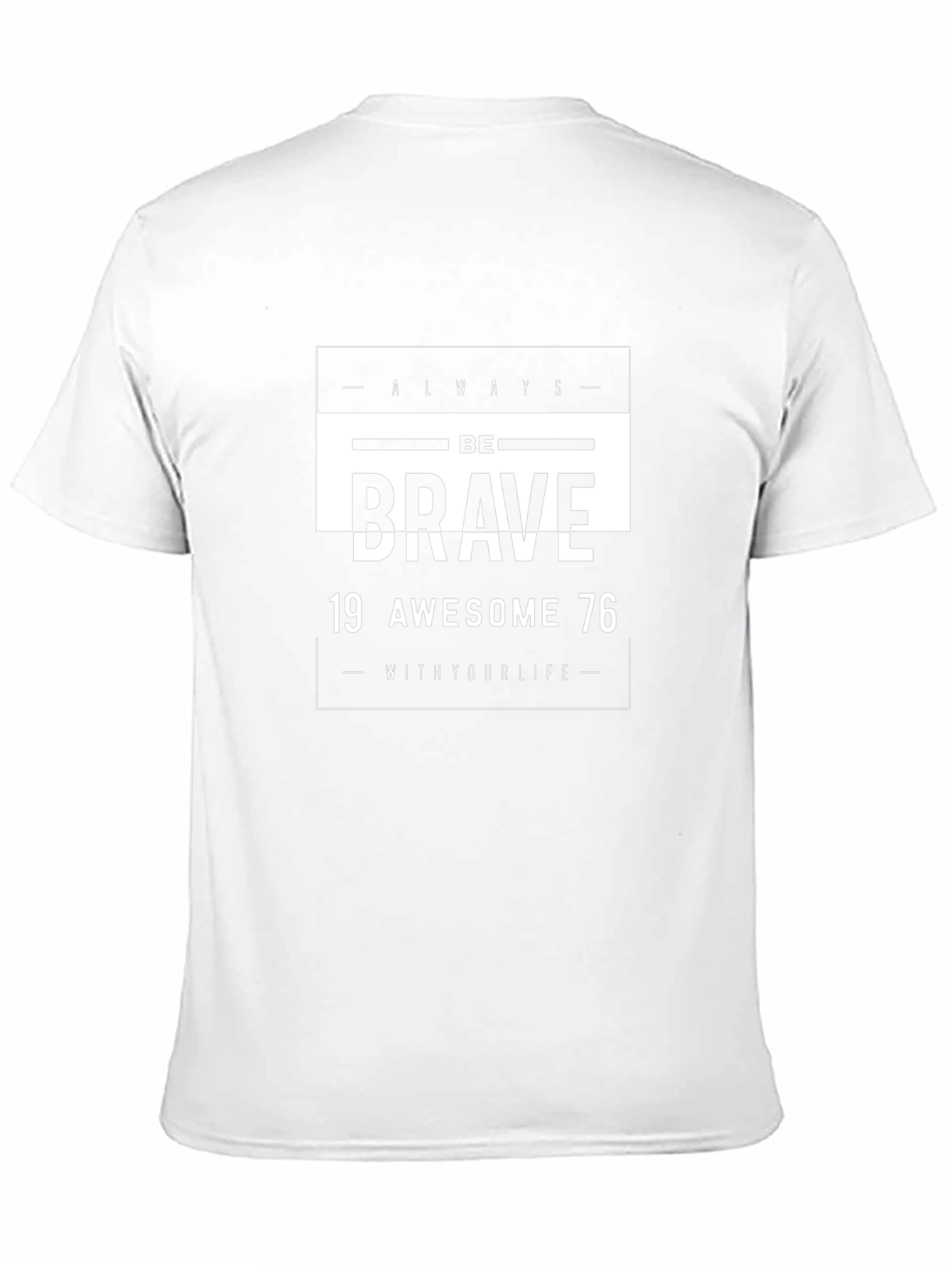 Be Brave T-Shirt: Always Be Awesome