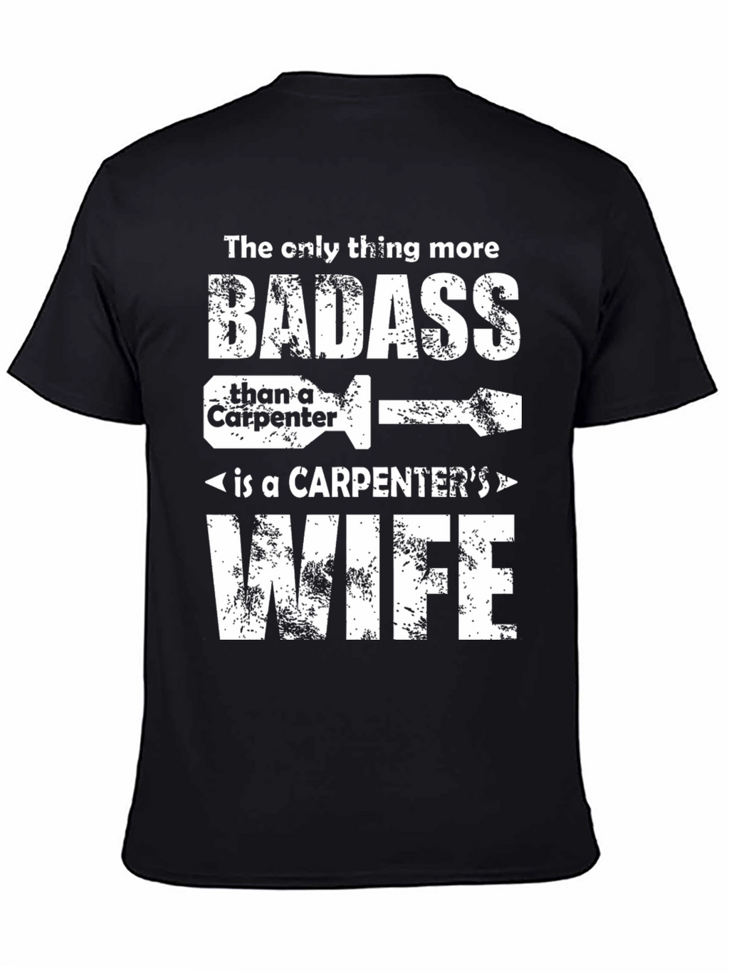 Carpenters Wife Badass Graphic T-Shirt - Black