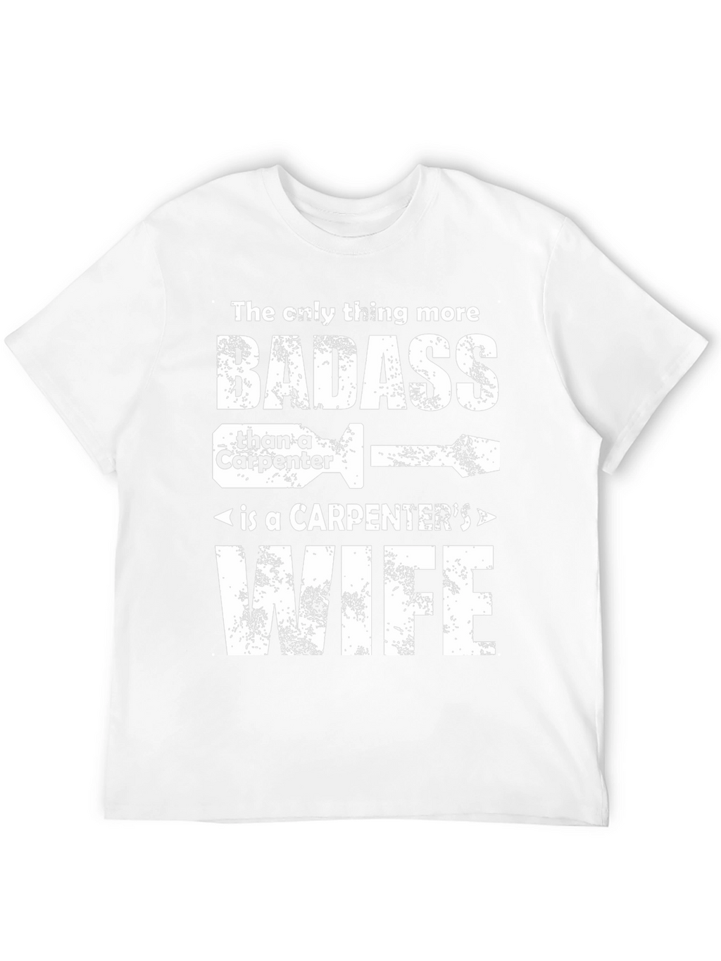 Carpenters Wife Badass Graphic T-Shirt - Black