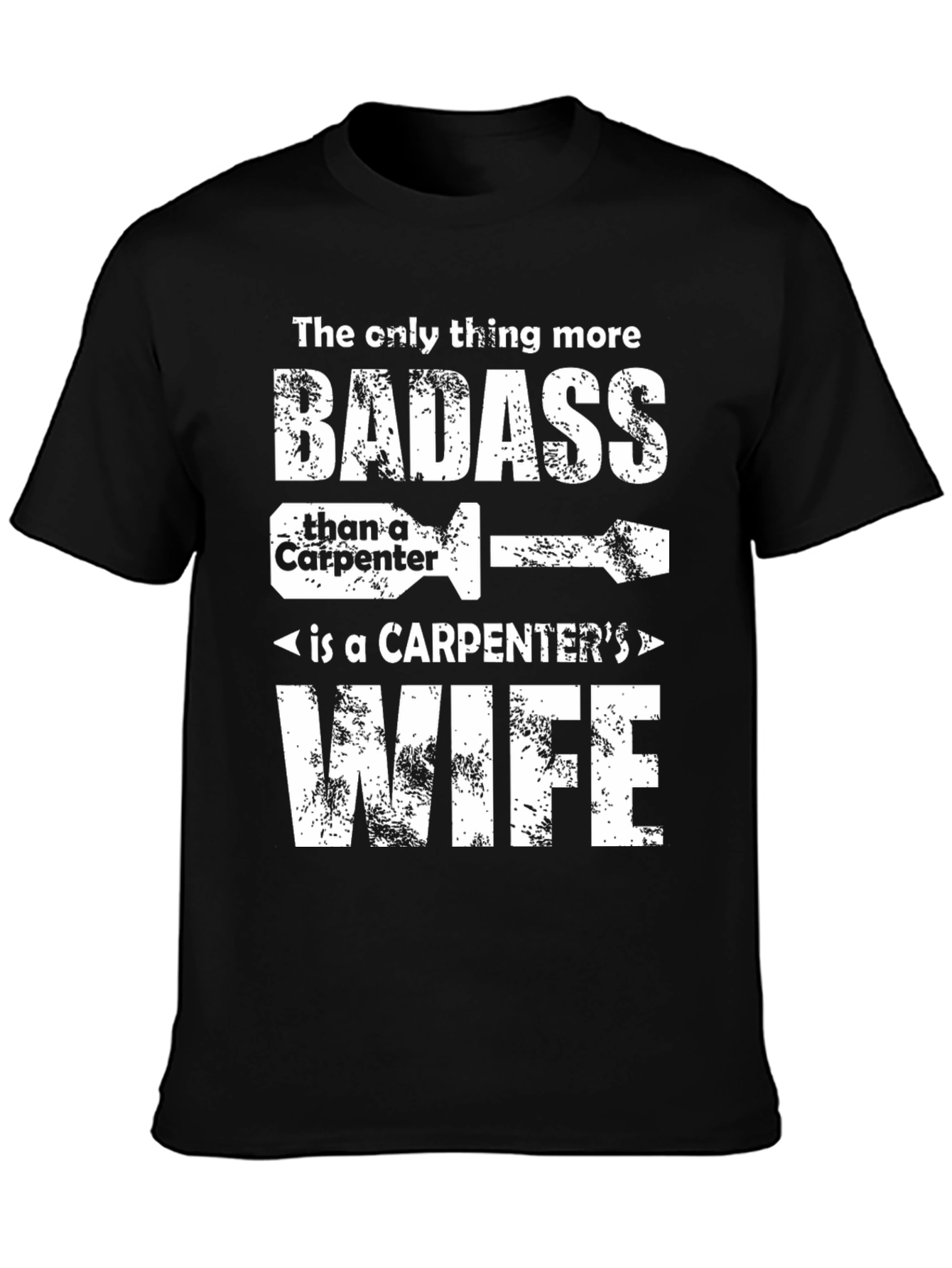 Carpenters Wife Badass Graphic T-Shirt - Black