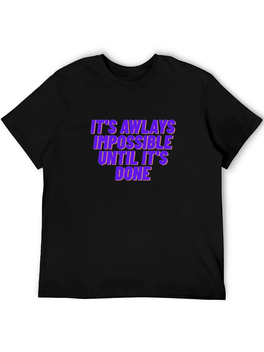 Motivational T-Shirt: Impossible Until Done
