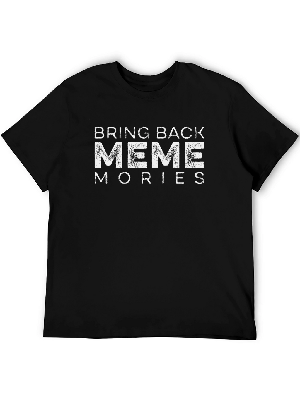 Bring Back Meme Mories Black Cotton Tee