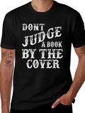Dont Judge a Book By The Cover T-Shirt