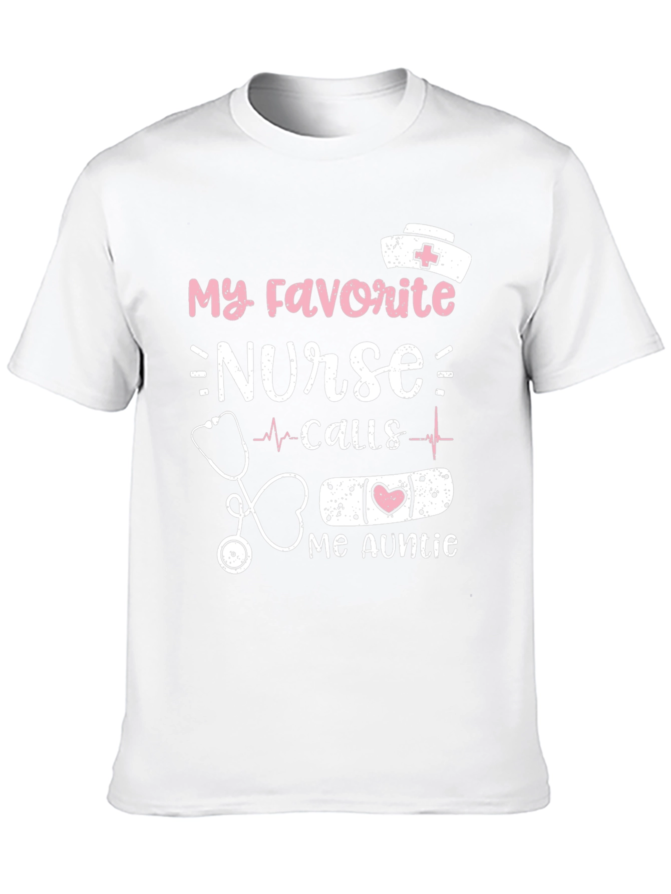 My Favorite Nurse Calls Me Auntie T-Shirt