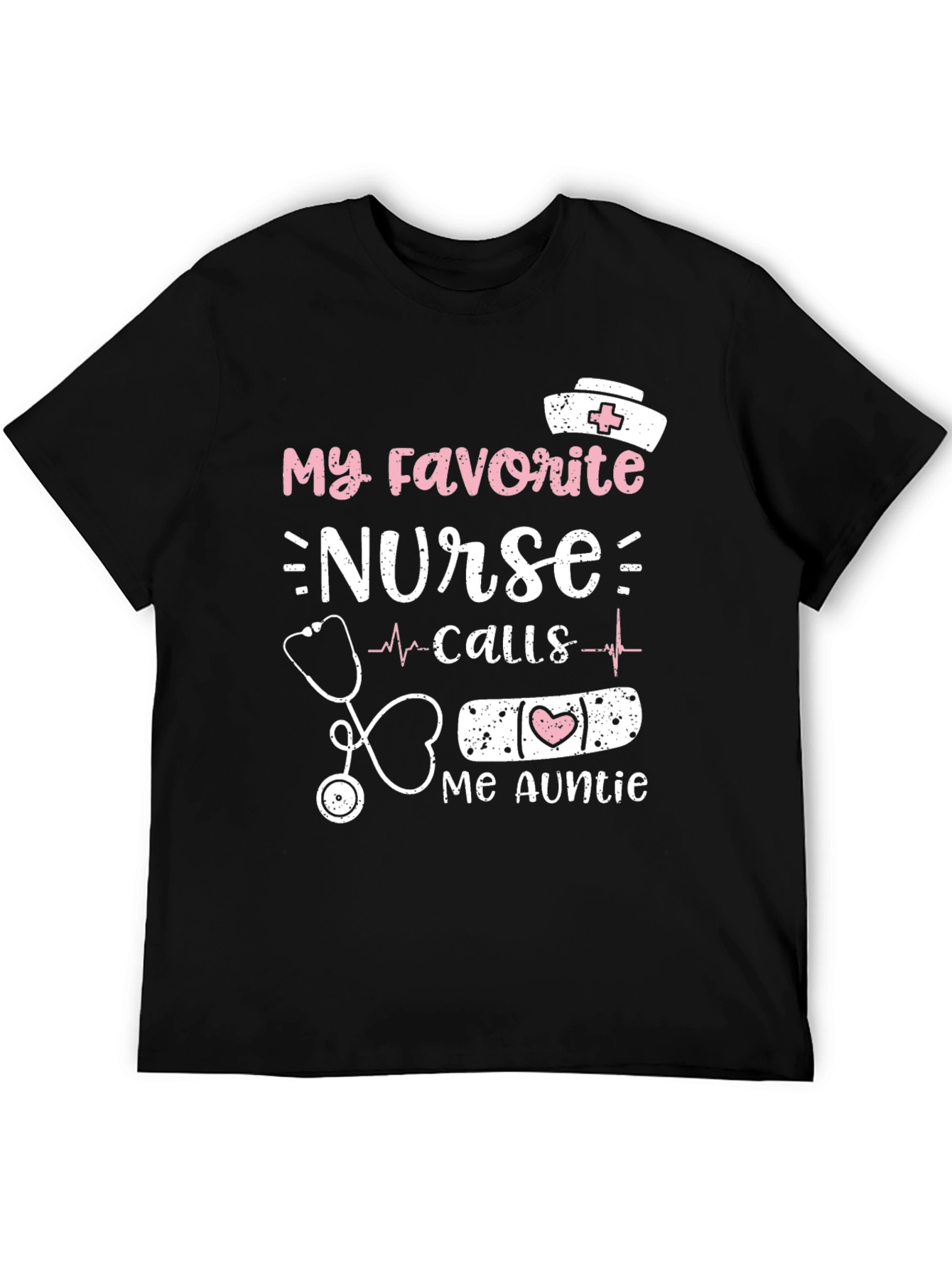 My Favorite Nurse Calls Me Auntie T-Shirt