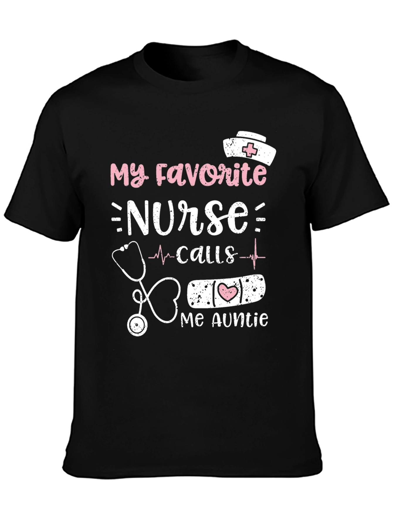 My Favorite Nurse Calls Me Auntie T-Shirt