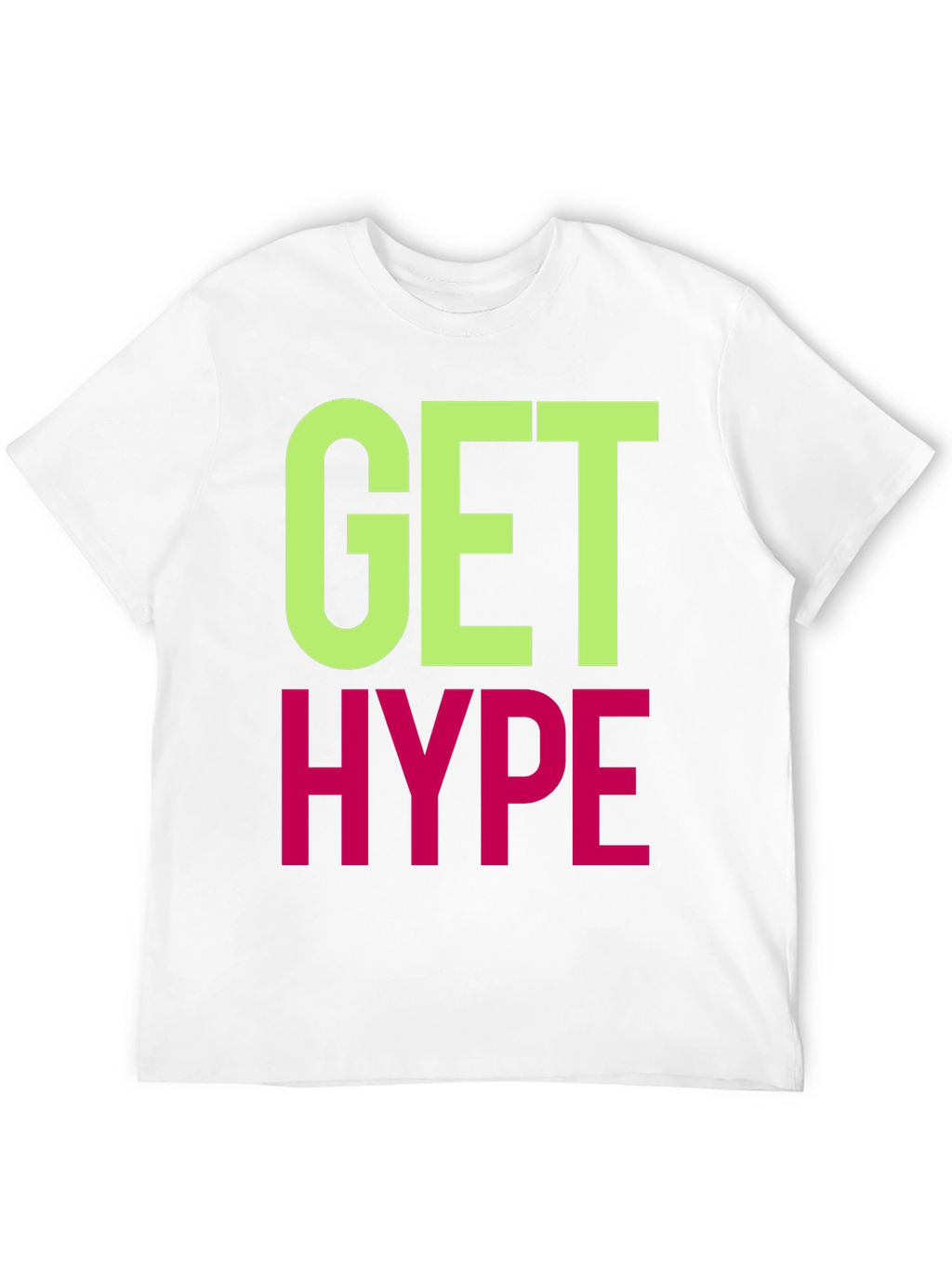 Get Hype Graphic T-Shirt - Trendy Casual Wear