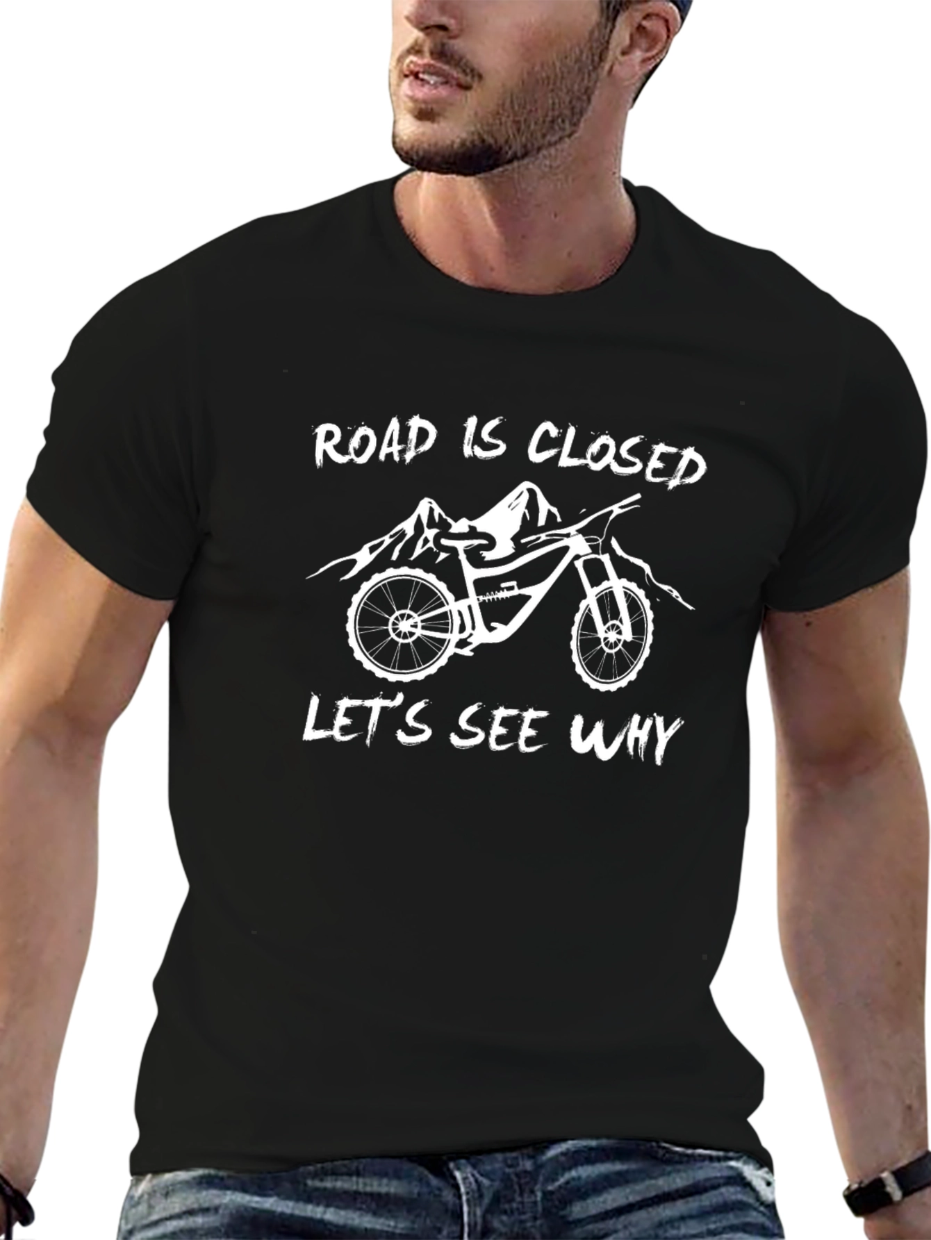 Road Closed Lets See Why Mountain Bike Graphic T-Shirt