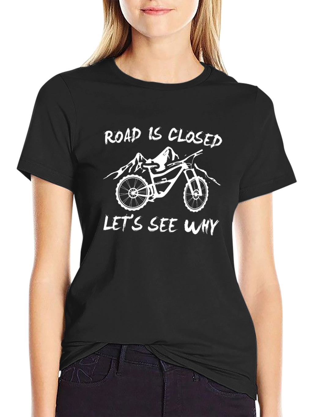 Road Closed Lets See Why Mountain Bike Graphic T-Shirt